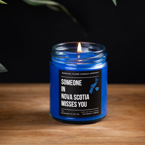 Someone in Nova Scotia Misses You Candle | Hand-Poured in Halifax – Burning Flame